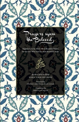 Prayers Upon the Prophet by Bin Hafiz, Habib Umar