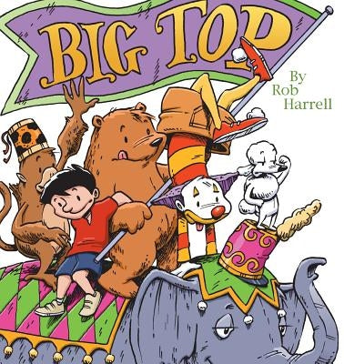 Big Top by Harrell, Rob
