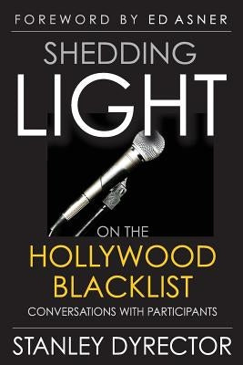 Shedding Light on the Hollywood Blacklist: Conversations with Participants Paperback BearManor Media