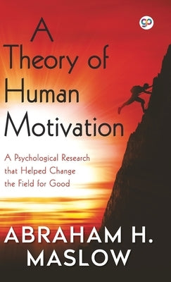 A Theory of Human Motivation (Hardcover Library Edition) by Maslow, Abraham H.