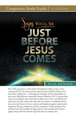 Signs You'll See Just Before Jesus Comes Study Guide Paperback Harrison House