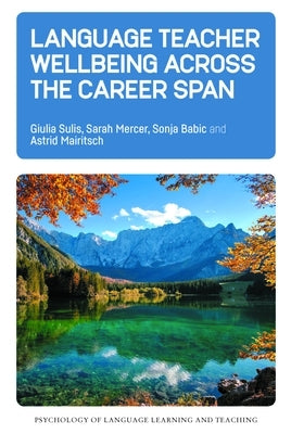 Language Teacher Wellbeing Across the Career Span Paperback Multilingual Matters Limited