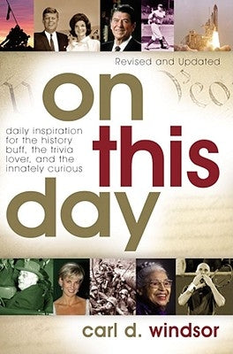 On This Day: Daily Inspiration for the History Buff, the Trivia Lover, and the Innately Curious Paperback Howard Books