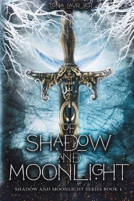 Of Shadow and Moonlight: New Adult Paranormal Fantasy Romance by Laurier, Luna