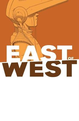 East of West, Volume 6 by Hickman, Jonathan