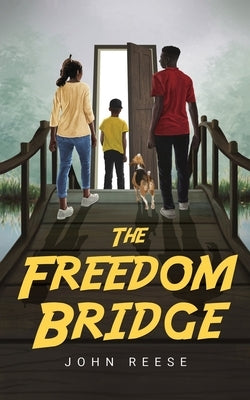 The Freedom Bridge by Reese, John