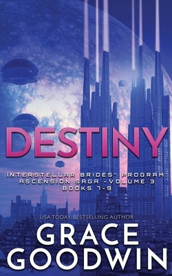 Destiny: Ascension Saga: Books 7, 8 & 9: Volume 3 Paperback Ksa Publishing Consultants Inc