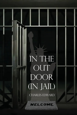 In the Out Door (In Jail) Paperback Dorrance Publishing Co.