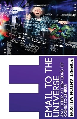 Email to the Universe: and other alterations of consciousness Paperback Hilaritas Press, LLC.