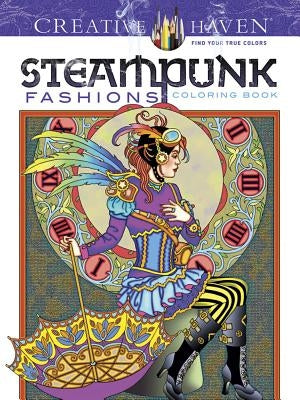 Creative Haven Steampunk Fashions Coloring Book by Noble, Marty