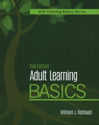 Adult Learning Basics by Rothwell, William J.