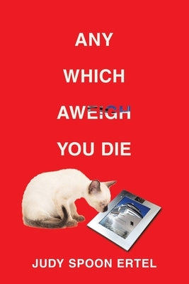 Any Which Aweigh You Die Paperback WestBow Press