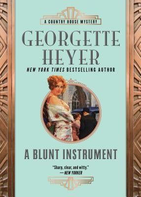 A Blunt Instrument by Heyer, Georgette
