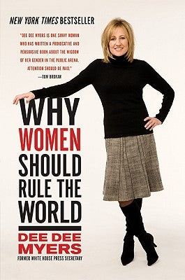 Why Women Should Rule the World by Myers, Dee Dee