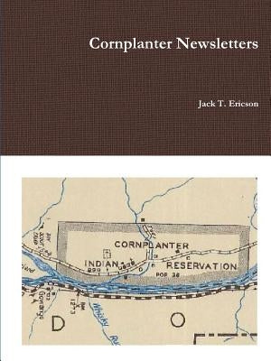 Cornplanter Newsletters by Ericson, Jack T.