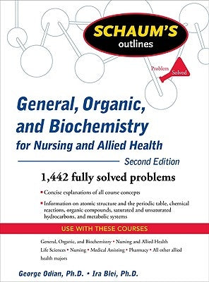 Schaum's Outline of General, Organic, and Biochemistry for Nursing and Allied Health by Blei, Ira