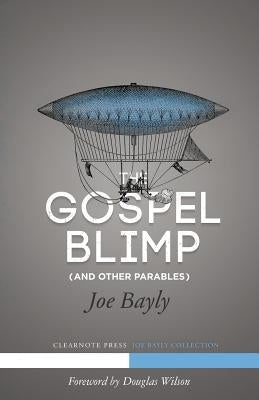 The Gospel Blimp (and Other Parables) Paperback Warhorn Media