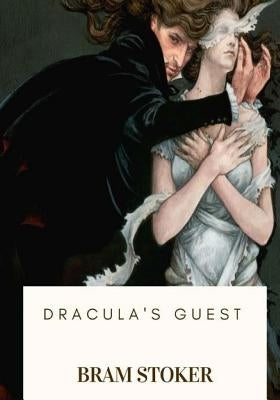 Dracula's Guest by Stoker, Bram