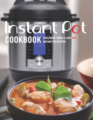 Instant Pot Cookbook: Foolproff, Quick and Easy 149 instant pot recipes Paperback Independently Published