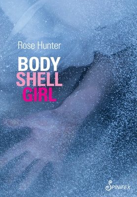 Body Shell Girl Paperback Spinifex Press