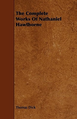 The Complete Works Of Nathaniel Hawthorne Paperback Amberg Press