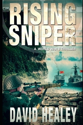Rising Sniper: A World War II Thriller Paperback Intracoastal