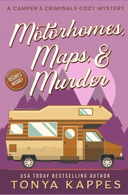 Motorhomes, Maps, & Murder Paperback Independently Published