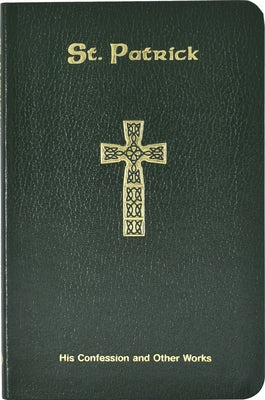 St. Patrick: His Confession and Other Works Vinyl-bound Catholic Book Publishing