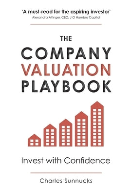 The Company Valuation Playbook: Invest with Confidence by Sunnucks, Charles