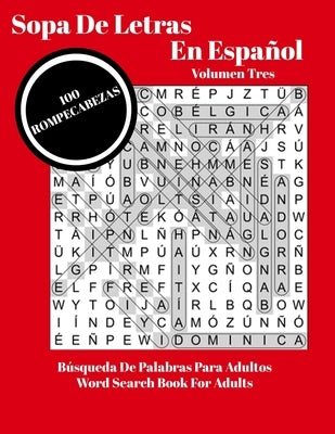 Sopa De Letras En Español Volumen Tres: Libro de rompecabezas de búsqueda de cien palabras para adultos - One Hundred Word Search Puzzle Book For Adul by Sunny Days Puzzles