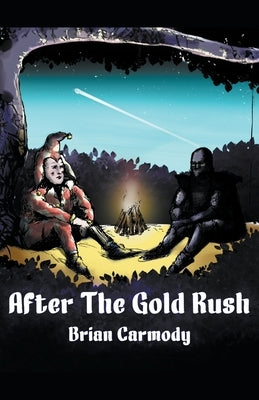 After The Gold Rush by Carmody, Brian