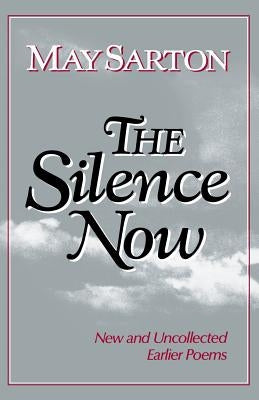 The Silence Now: New and Uncollected Early Poems Paperback W. W. Norton & Company