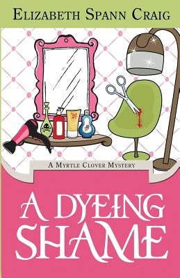 A Dyeing Shame Paperback Elizabeth Spann Craig
