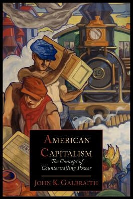 American Capitalism; The Concept of Countervailing Power Paperback Martino Fine Books