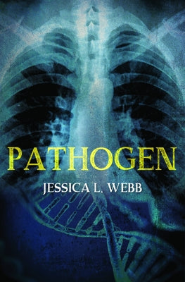 Pathogen by Webb, Jessica L.