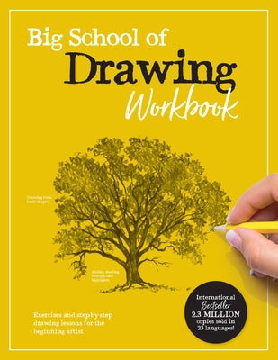 Big School of Drawing Workbook: Exercises and Step-By-Step Drawing Lessons for the Beginning Artist by Walter Foster Creative Team