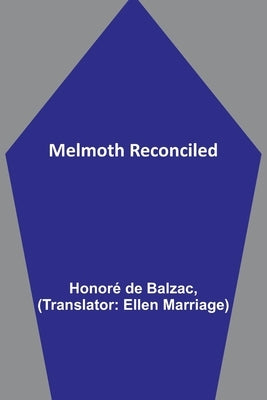 Melmoth Reconciled by de Balzac, Honoré