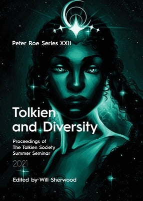 Tolkien and Diversity: Peter Roe Series XXII Paperback Luna Press Publishing