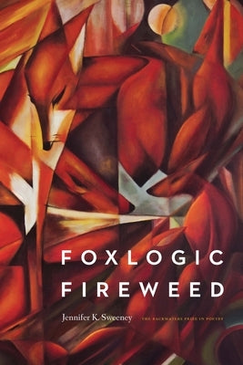 Foxlogic, Fireweed Paperback Backwaters Press