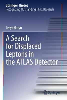 A Search for Displaced Leptons in the Atlas Detector by Horyn, Lesya