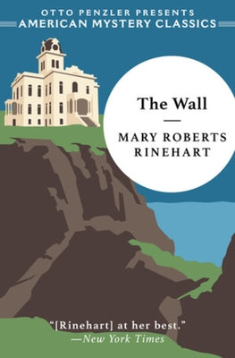 The Wall by Rinehart, Mary Roberts