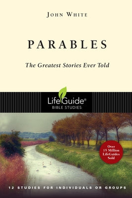 Parables: The Greatest Stories Ever Told Paperback IVP Connect