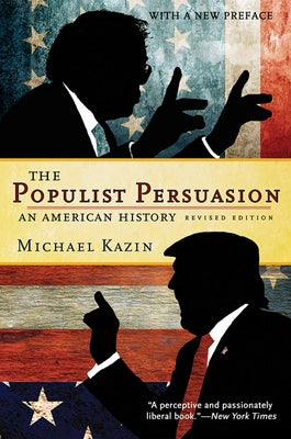 The Populist Persuasion: An American History Paperback Cornell University Press