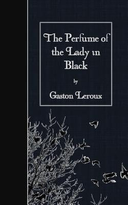 The Perfume of the Lady in Black Paperback Createspace Independent Publishing Platform