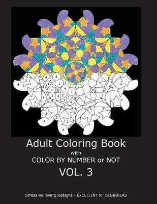 Adult Coloring Book With Color By Number or Not by Gilbert, C. R.