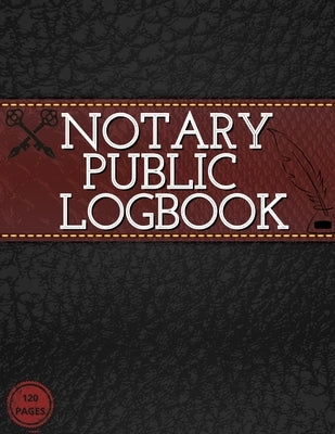 Notary Public Log Book: Notary Book To Log Notorial Record Acts By A Public Notary Vol-4 by Guest Fort C O