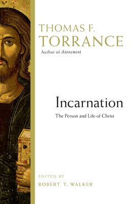 Incarnation: The Person and Life of Christ Paperback IVP Academic