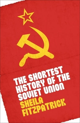 The Shortest History of the Soviet Union Paperback Columbia University Press