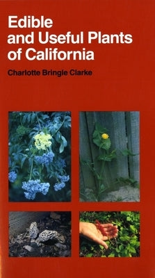 Edible and Useful Plants of California, 41 University of California Press
