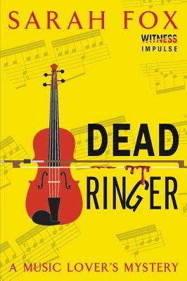 Dead Ringer: A Music Lover's Mystery by Fox, Sarah